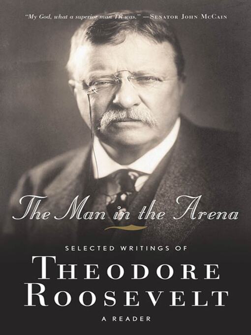 Title details for The Man in the Arena by Theodore Roosevelt - Wait list